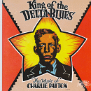 Charley Patton - King of the Delta Blues